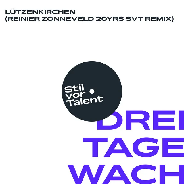 3 Tage Wach - Reinier Zonneveld 20yrs SVT Remix by Reinier Zonneveld, Lützenkirchen - Hard Techno cover art
