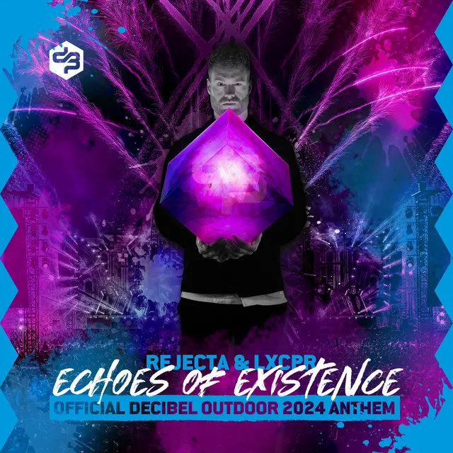 Echoes Of Existence (Official Decibel Outdoor 2024 Anthem) by Rejecta, LXCPR - Rawstyle cover art
