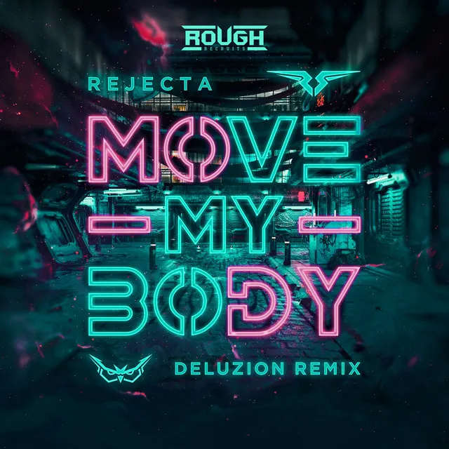 Move My Body - Deluzion Remix by Rejecta, Deluzion - Rawstyle cover art