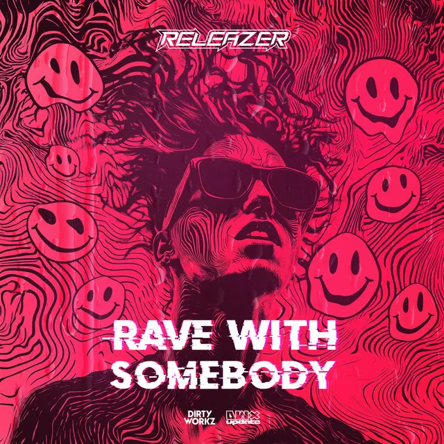 Rave With Somebody by Releazer - Hardstyle cover art