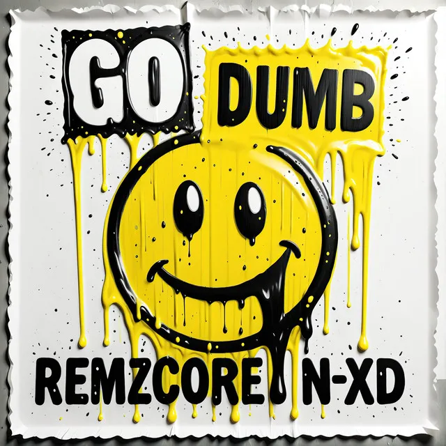 Go Dumb by Remzcore, N-XD - Frenchcore cover art