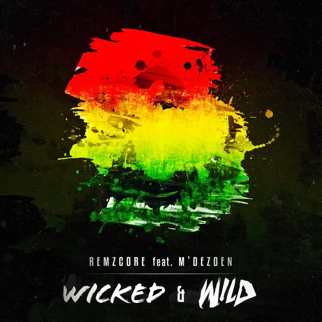 Wicked & Wild by Remzcore, M'Dezoen - Frenchcore cover art