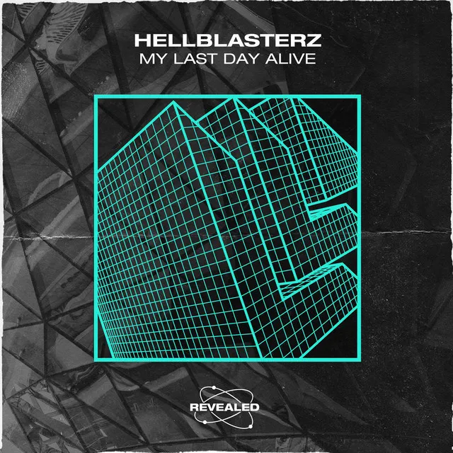 My Last Day Alive - Extended Mix by Revealed Recordings, Hellblasterz - Hardstyle cover art