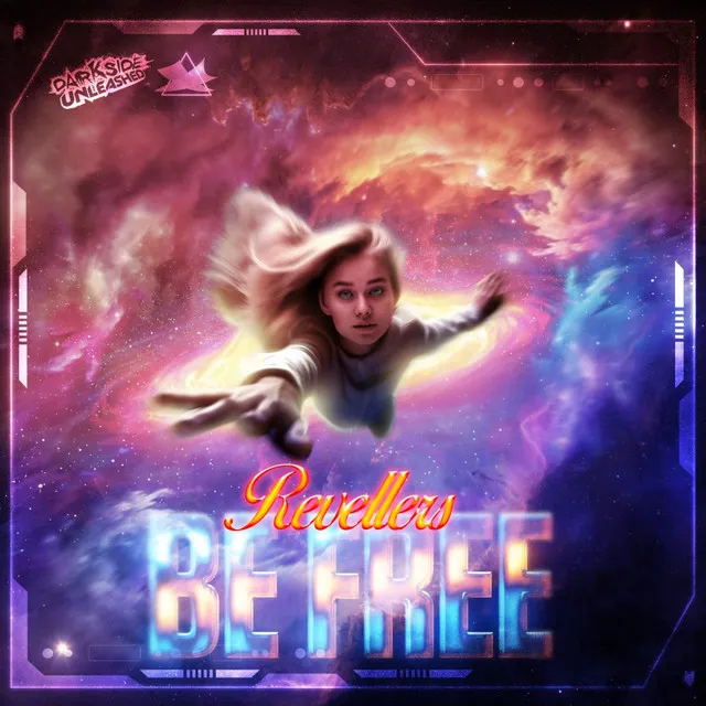BE FREE by Revellers, Darkside Unleashed - Uptempo cover art