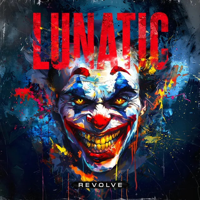 Lunatic by Revolve - Hardstyle cover art