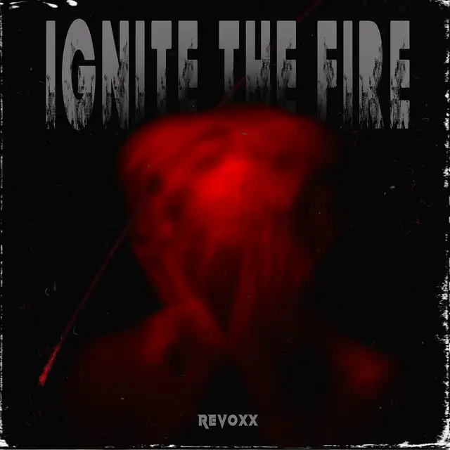 Ignite the Fire by Revoxx - Hard Techno cover art