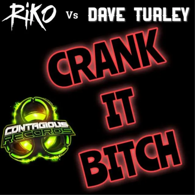 Crank It Bitch by Riko, Dave Turley - Happy Hardcore cover art