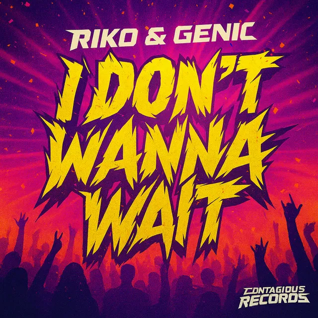 I Don't Wanna Wait - Radio Edit by Riko, Genic - Happy Hardcore cover art