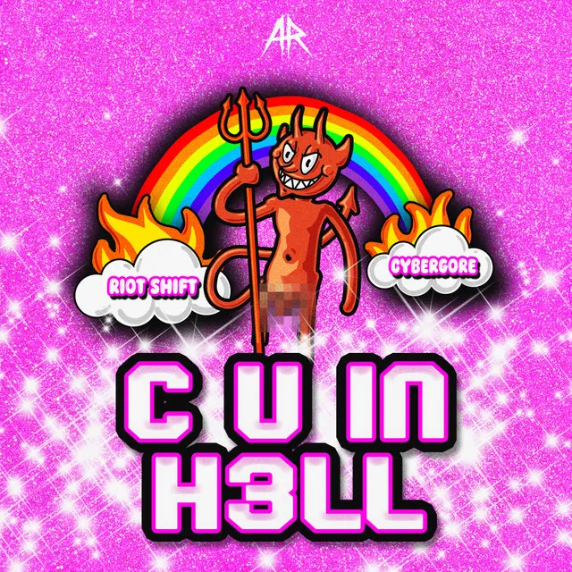 C U IN H3LL by Riot Shift, So Juice, DEEZL, Cybergore - Rawstyle cover art