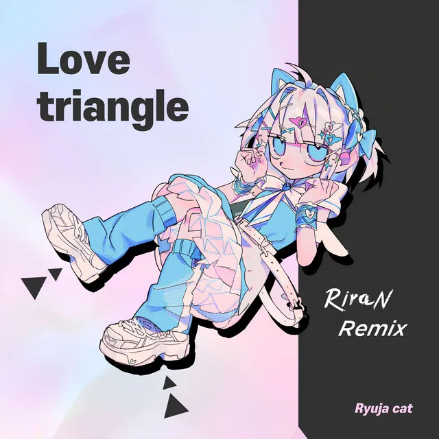 Love Triangle - RiraN Remix by RiraN, 音琴兎愛, Ryuja cat, 威鳴音月 - Hardstyle cover art