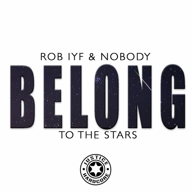 Belong To The Stars by Rob IYF, Nobody - Happy Hardcore cover art