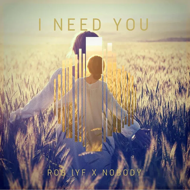I Need You by Rob IYF, Nobody - Happy Hardcore cover art