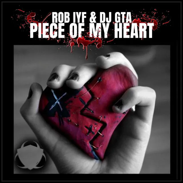 Piece Of My Heart - Radio Mix by Rob IYF, DJ GTA - Happy Hardcore cover art