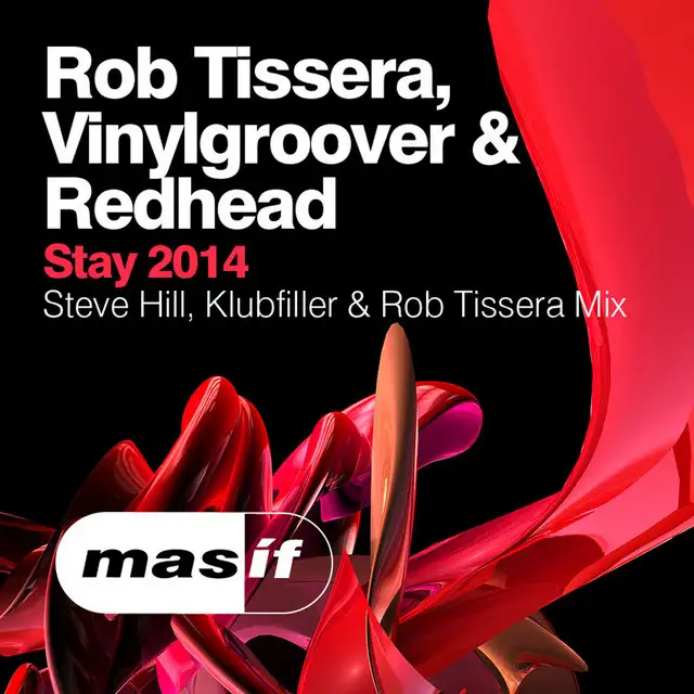 Stay - Steve Hill & Klubfiller vs Rob Tissera 2014 Mix by Rob Tissera, Vinylgroover, Redhead - Happy Hardcore cover art