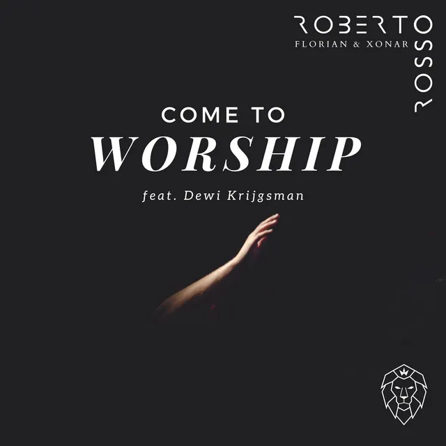Come To Worship by Roberto Rosso, Xonar, Florian, Dewi Krijgsman - Euphoric Hardstyle cover art