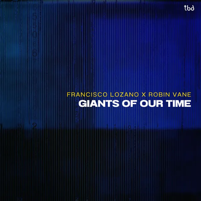 Giants Of Our Time - Extended Mix by Robin Vane, Francisco Lozano - Hardstyle cover art