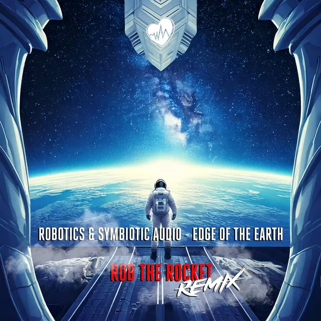 Edge of the Earth (Rob The Rocket Remix) by Robotics, Symbiotic Audio, Rob The Rocket - Hardcore cover art