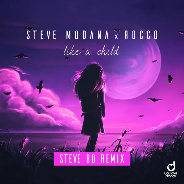 Like a Child - Steve 80 Remix by Rocco, Steve Modana, Steve 80 - Happy Hardcore cover art