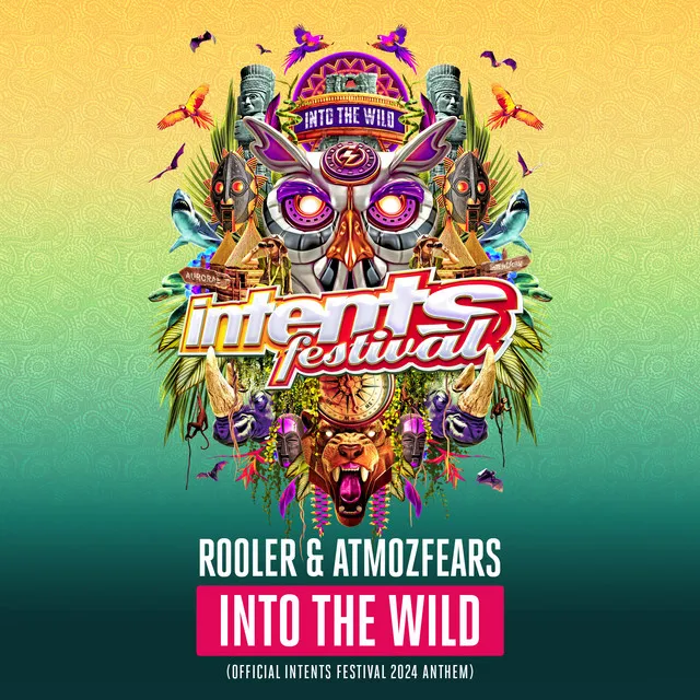 INTO THE WILD - Official Intents Festival 2024 Anthem by Rooler, Atmozfears - Hardstyle cover art