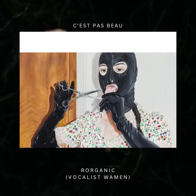 c'est pas beau (vocalist WAMEN) by Rorganic - Hard Techno cover art