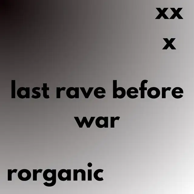 Last rave before war by Rorganic - Hard Techno cover art