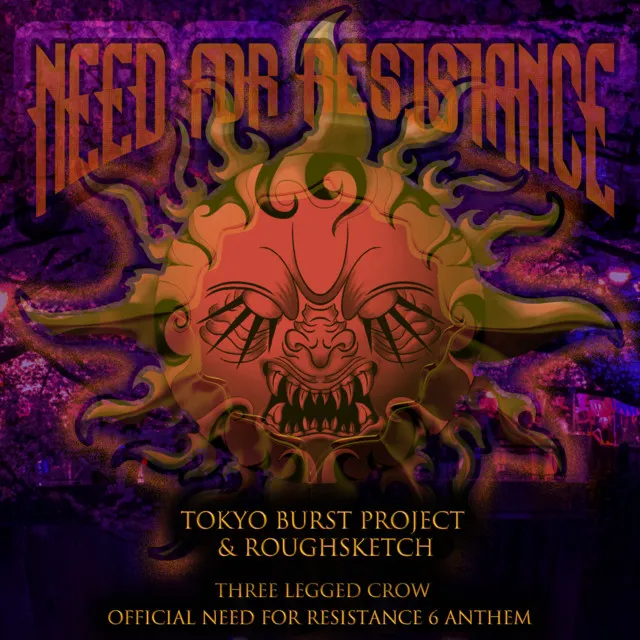 THREE LEGGED CROW (OFFICIAL NEED FOR RESISTANCE 6 ANTHEM) by RoughSketch, TOKYO BURST PROJECT - Hardcore cover art