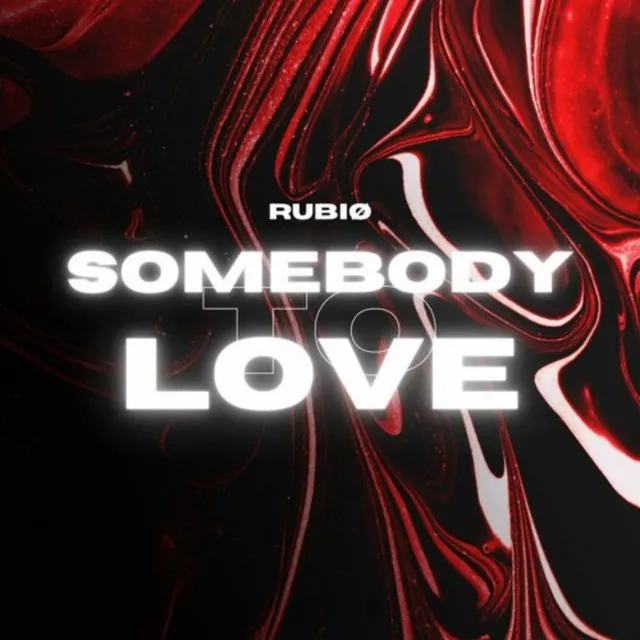 Somebody To Love by RUBIØ - Hard Techno cover art