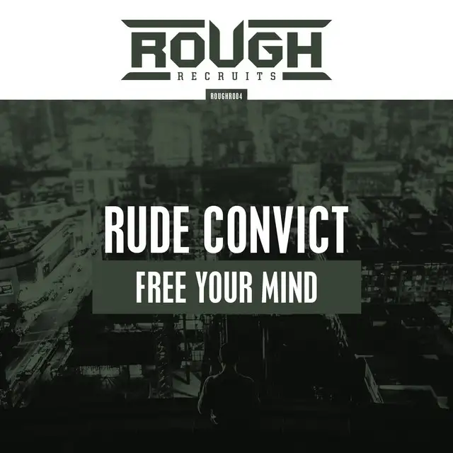 Free Your Mind by Rude Convict - Rawstyle cover art