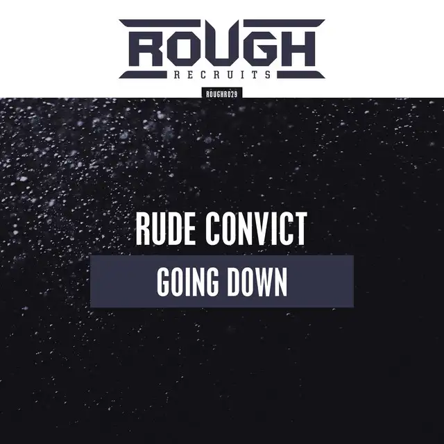 Going Down by Rude Convict - Rawstyle cover art