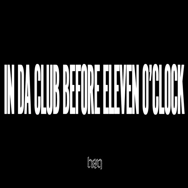 In Da Club Before Eleven O' Clock by RUTHLESS, DRËM - Hard Techno cover art