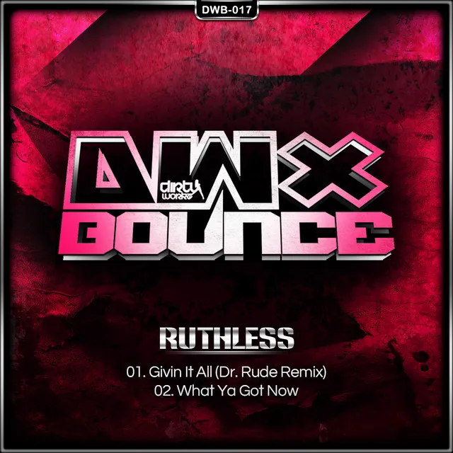 What Ya Got Now - Extended Version by Ruthless - Hardstyle cover art