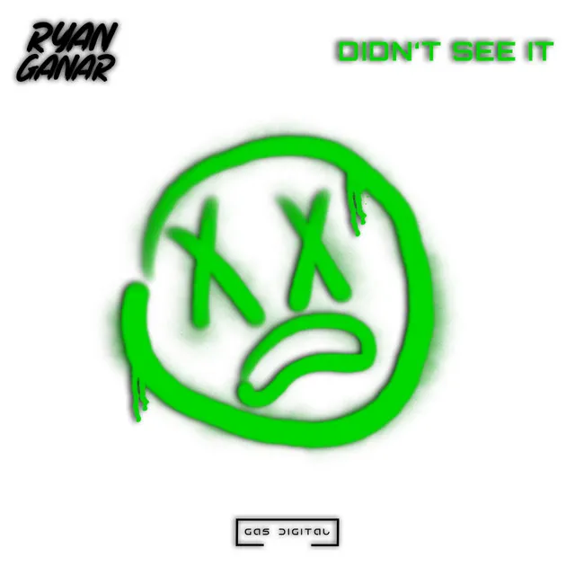 Didn't See It - Extended Mix by Ryan Ganar - Happy Hardcore cover art
