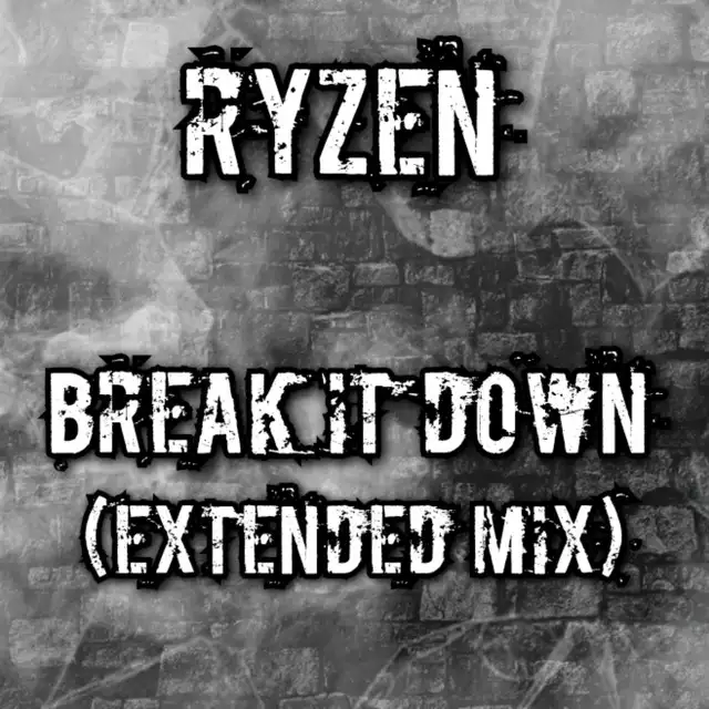 BREAK IT DOWN - Extended Mix by RYZEN - Hardstyle cover art