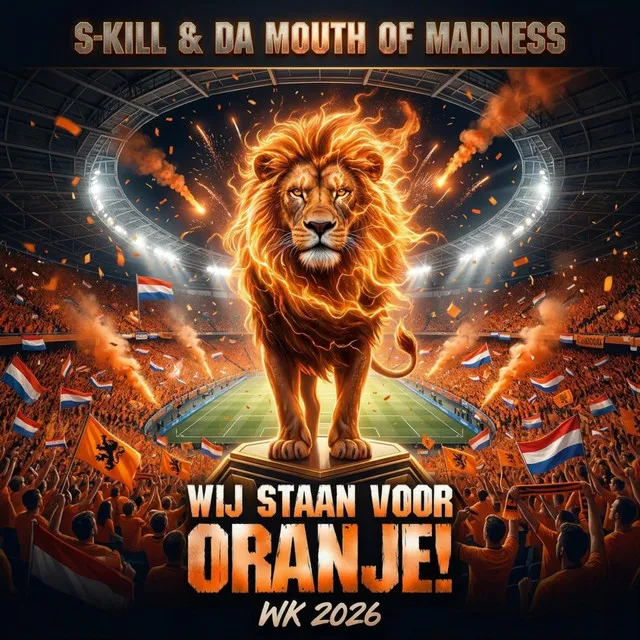 Wij staan voor Oranje! WK Refix by S-KILL, Da Mouth of Madness - Uptempo cover art