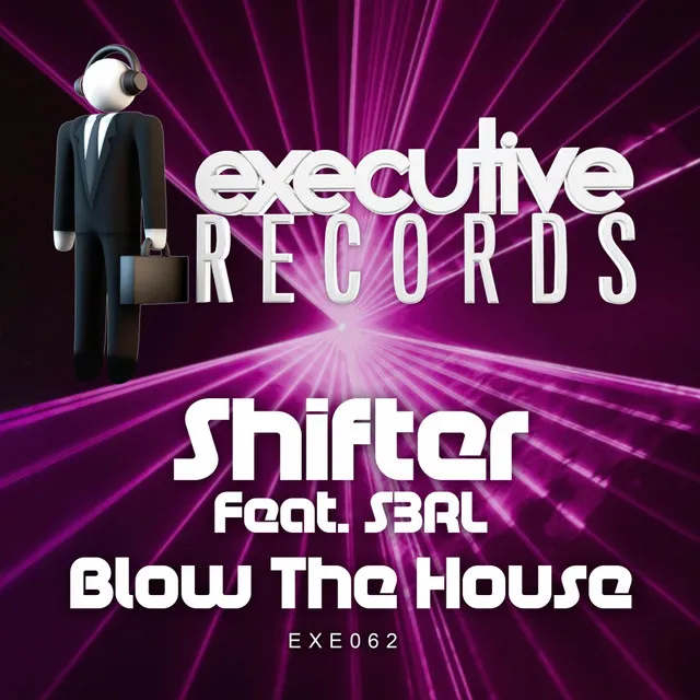 Blow The House - Original Mix by S3RL, Shifter - Happy Hardcore cover art