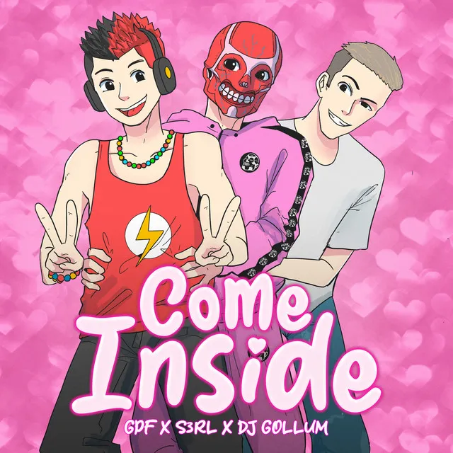Come Inside by S3RL, GPF, DJ Gollum - Uptempo cover art