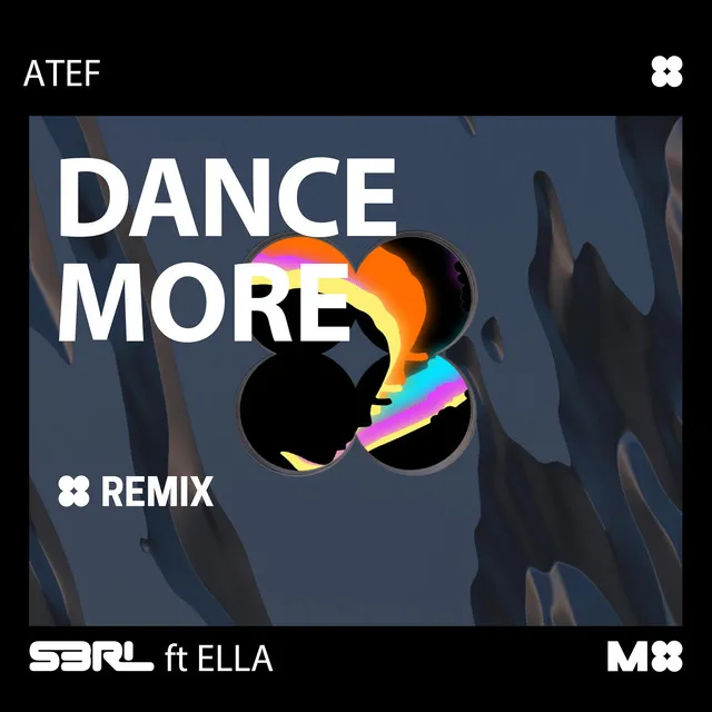 Dance More - Atef Remix by S3RL, Atef, Ella - Happy Hardcore cover art