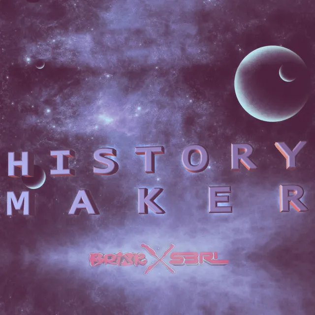 History Maker by S3RL, Brisk, Tamika - Happy Hardcore cover art