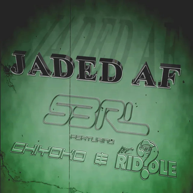 Jaded AF - DJ Edit by S3RL, MC Riddle, ChiyoKo - Happy Hardcore cover art