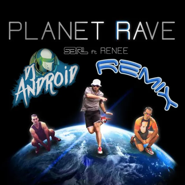 Planet Rave by S3RL, Renee, DJ Android - Happy Hardcore cover art