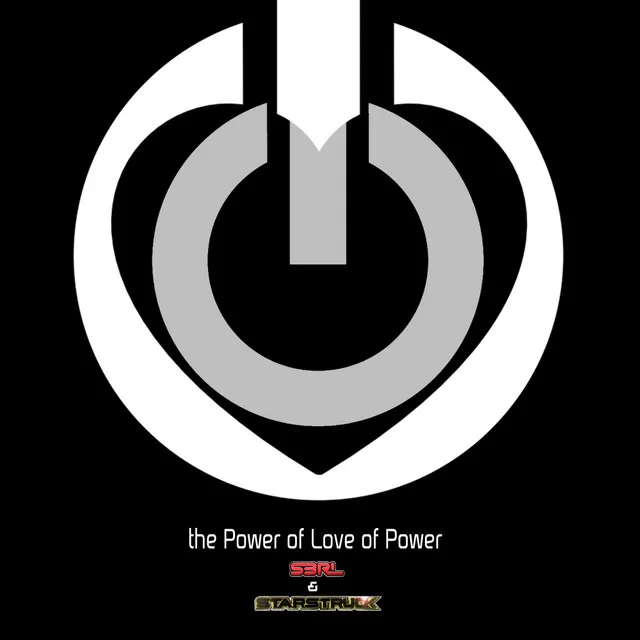 The Power of Love of Power - DJ Edit by S3RL, Starstruck - Happy Hardcore cover art