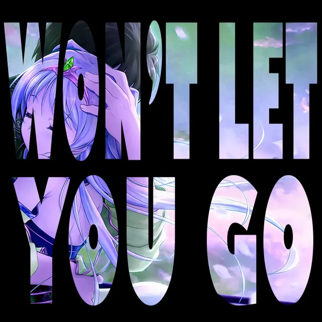 Won't Let You Go by S3RL, Chichi - Happy Hardcore cover art