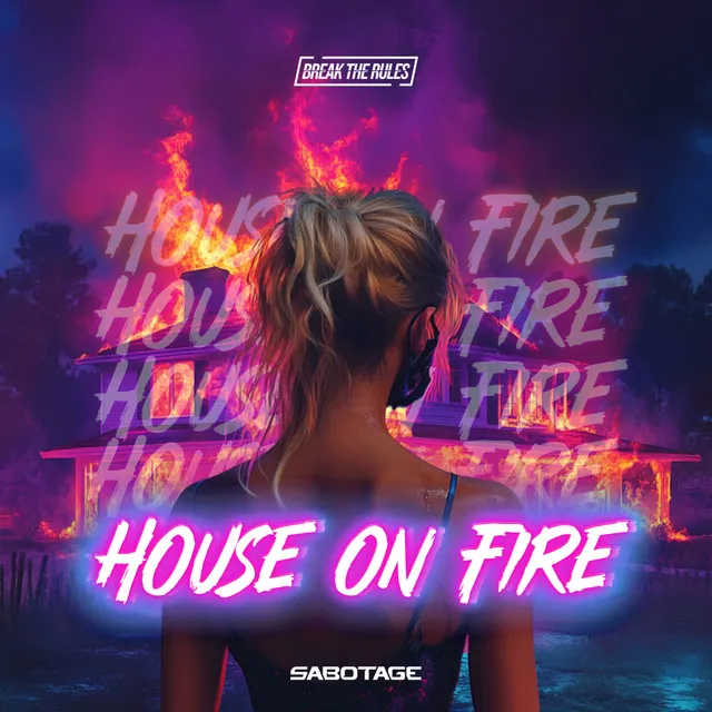 House On Fire by Sabotage - Hardstyle cover art