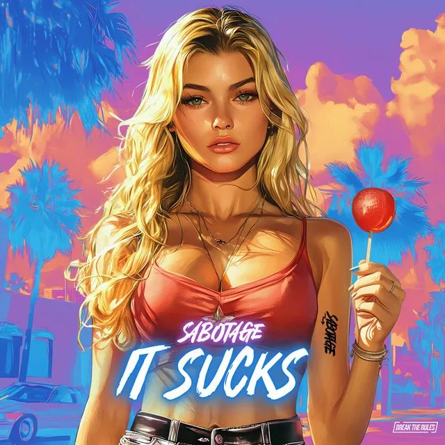 IT SUCKS by Sabotage, Break The Rules - Hardstyle cover art