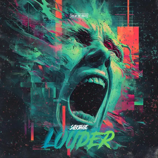 LOUDER by Sabotage, Break The Rules - Hardstyle cover art