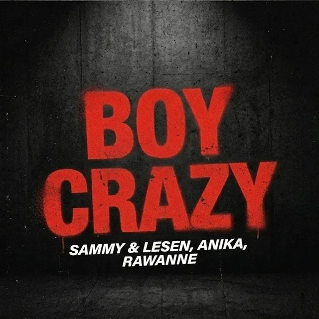 Boy Crazy by SAMMY & LESEN, Anika, Rawanne - Hard Techno cover art