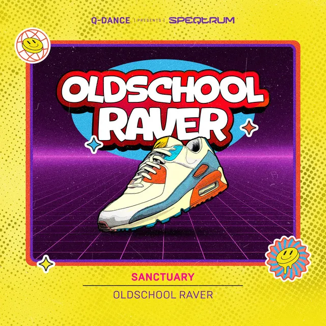 OLDSCHOOL RAVER by Sanctuary - Hardstyle cover art
