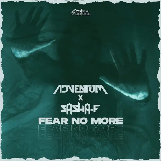 Fear No More by Sasha F, Adventum, System Outage - Hardstyle cover art