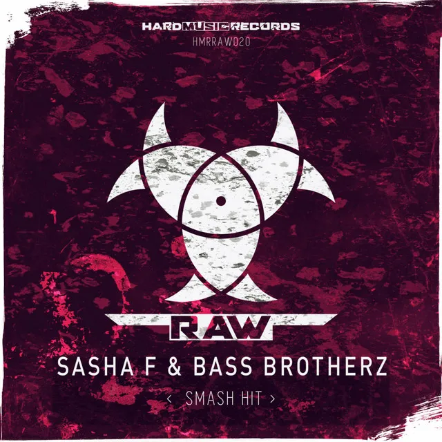 Smash Hit - Radio Edit by Sasha F, Bass Brotherz - Hardstyle cover art