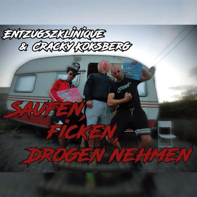 Cover art of Saufen, Ficken, Drogen nehmen